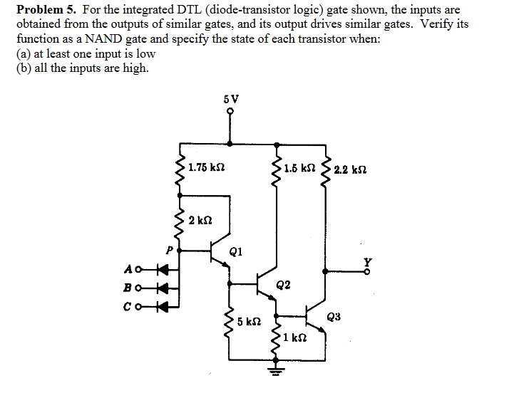 Problem 5. ﻿For the integrated DTL (diode-transistor | Chegg.com