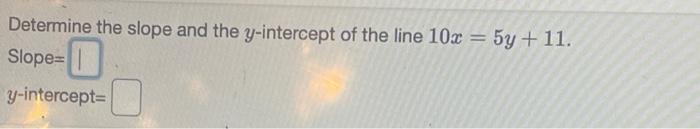 find the slope of the line y 3 10 11 x 7