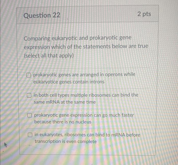 Solved Question 22 2 pts Comparing eukaryotic and | Chegg.com