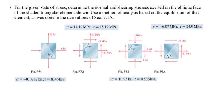 Solved - For The Given State Of Stress, Determine The Normal | Chegg.com