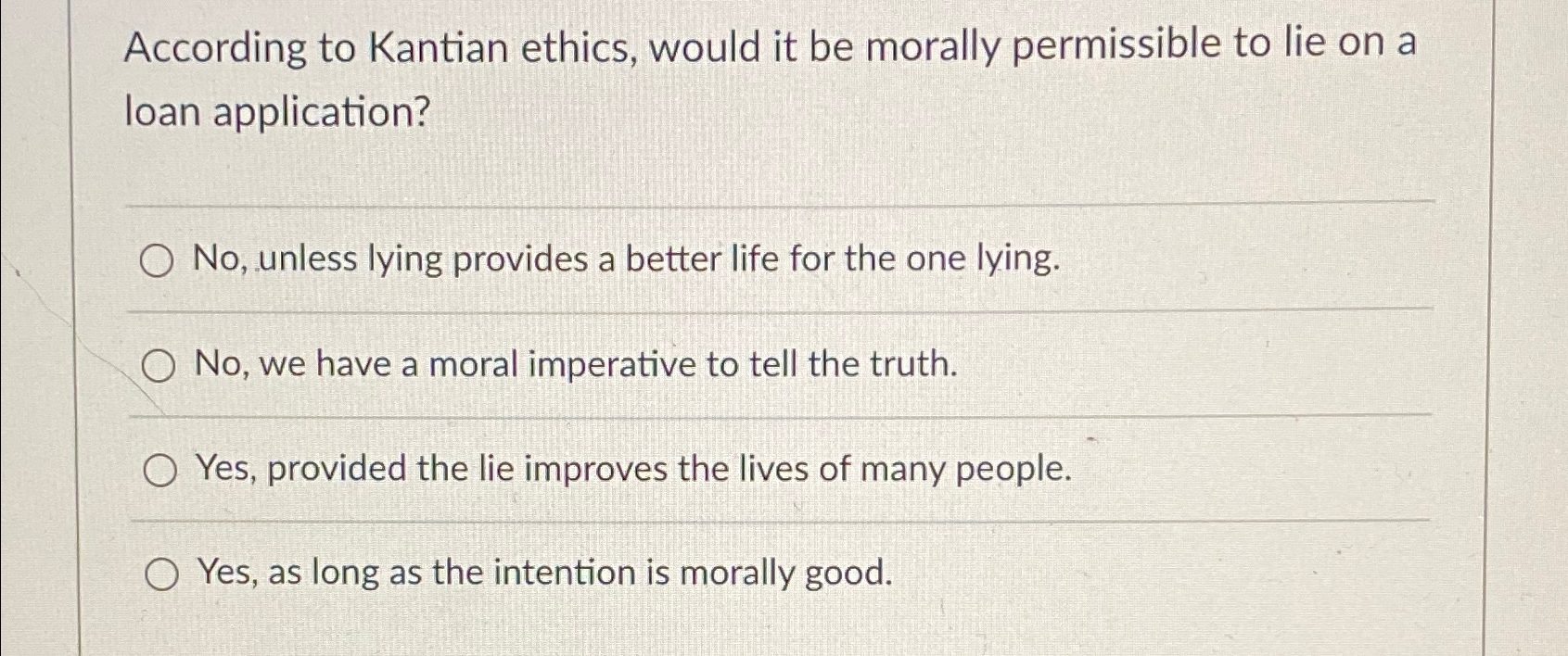 Solved According to Kantian ethics, would it be morally | Chegg.com