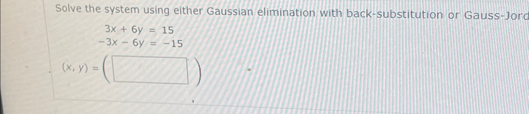 Solved Solve the system using either Gaussian elimination | Chegg.com