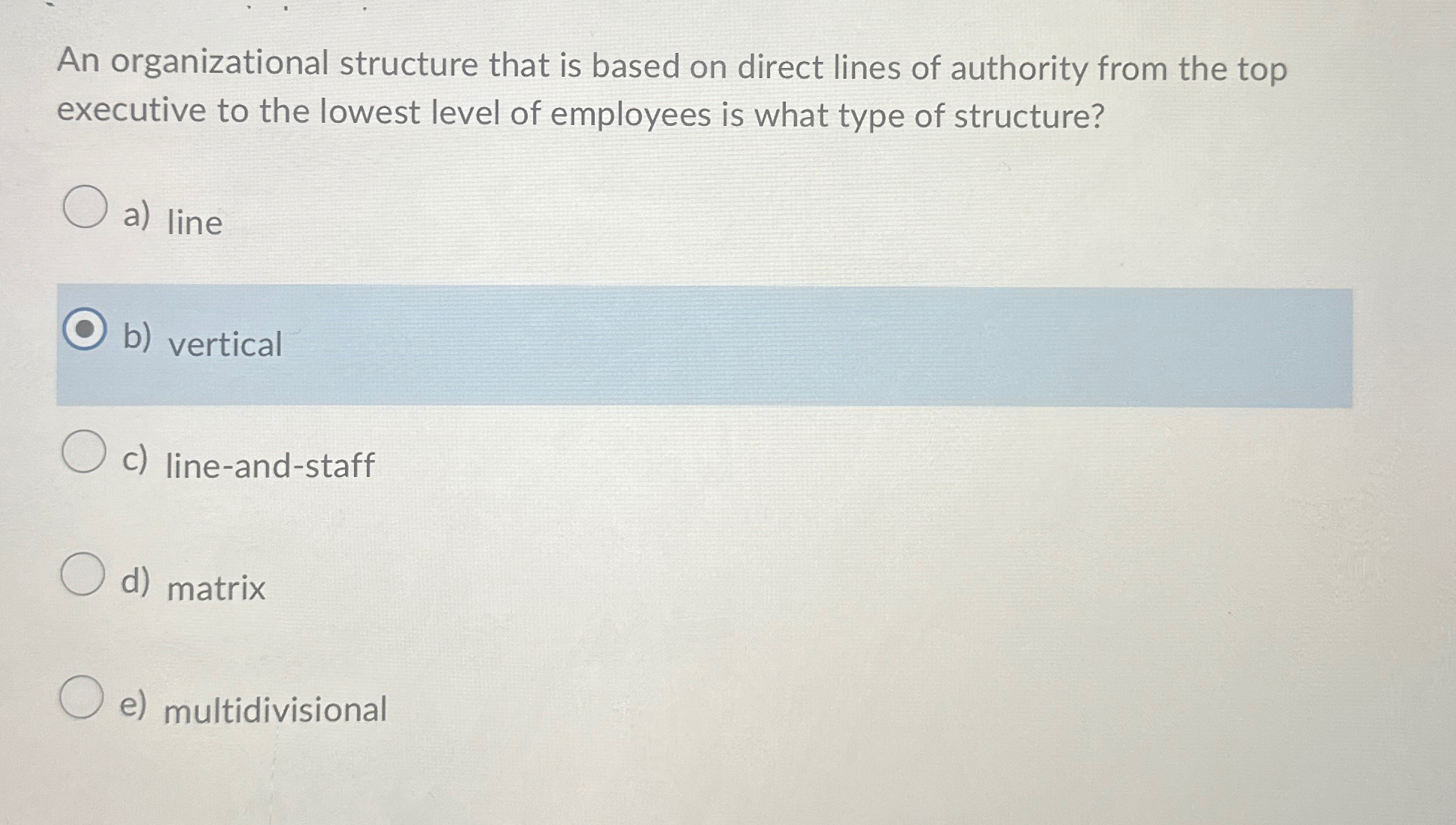 Solved An organizational structure that is based on direct | Chegg.com
