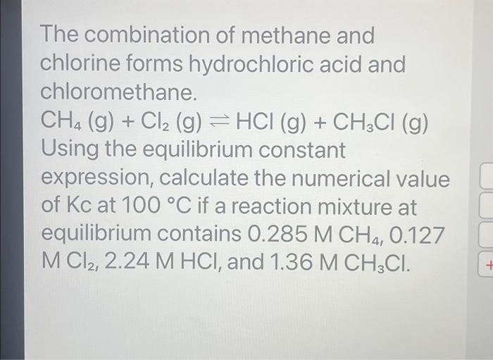 Solved The combination of methane and chlorine forms