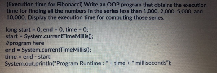 Solved (Execution time for Fibonacci) Write an OOP program | Chegg.com