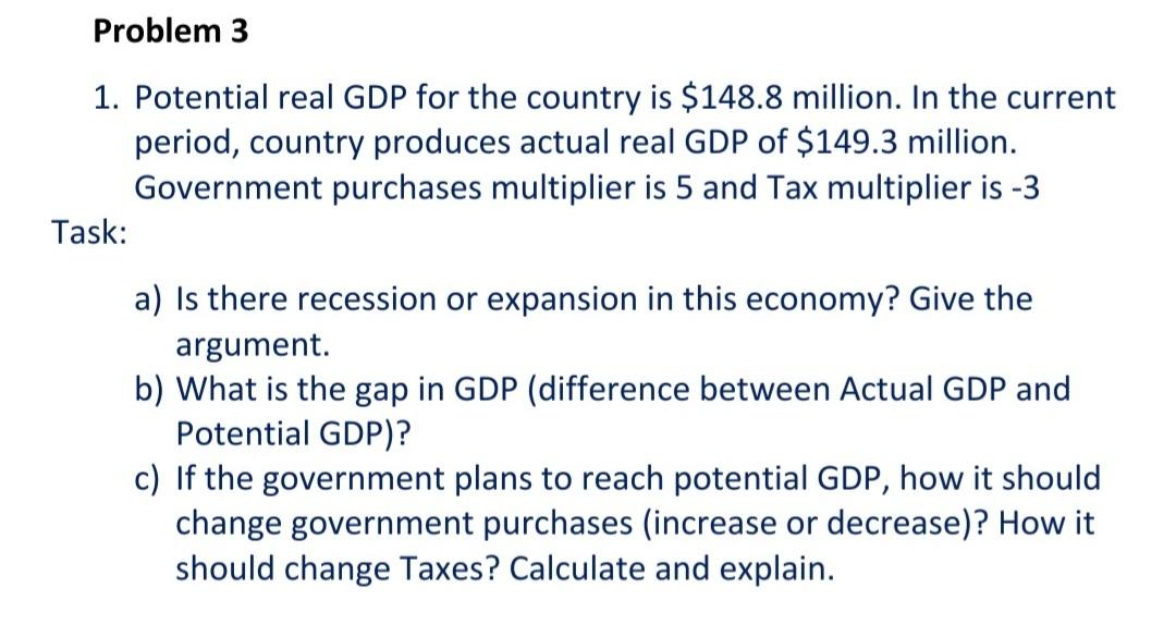 Solved Problem 3 1. Potential real GDP for the country is | Chegg.com