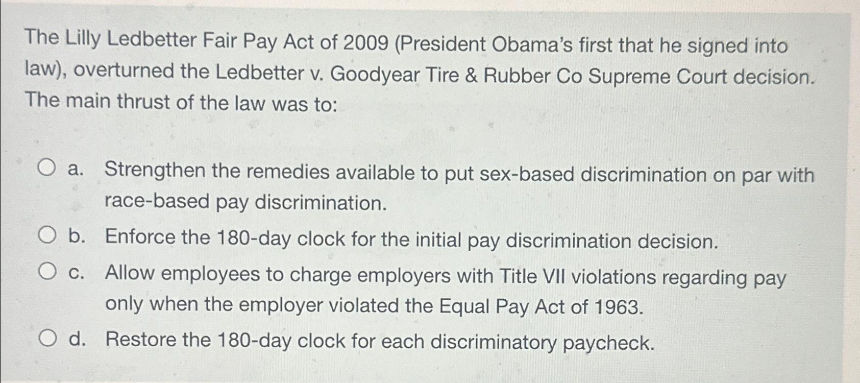 Solved The Lilly Ledbetter Fair Pay Act of 2009 (President