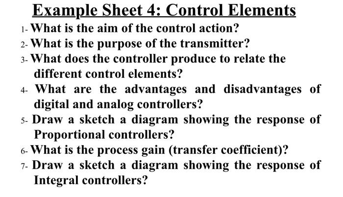 Solved Example Sheet 4: Control Elements 1- What is the aim | Chegg.com