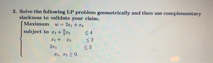 Solved 3. Solve the following LP problem geometrically and | Chegg.com
