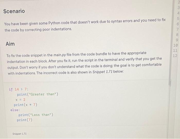 Solved Fix the indentations in the main.py file. If 14>7: | Chegg.com