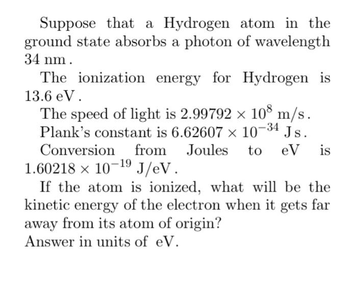 Solved Suppose That A Hydrogen Atom In The Ground State | Chegg.com