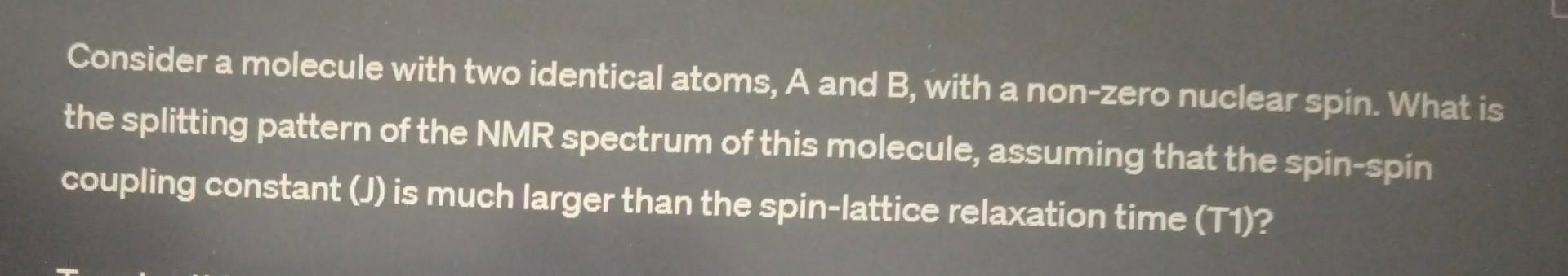 Solved Consider a molecule with two identical atoms, A and | Chegg.com