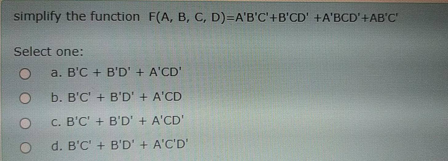 Solved Simplify The Function F A B C D A B C B Cd Chegg Com