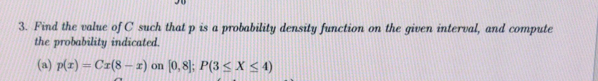 Solved 3. Find the value of C such that p is a probability | Chegg.com