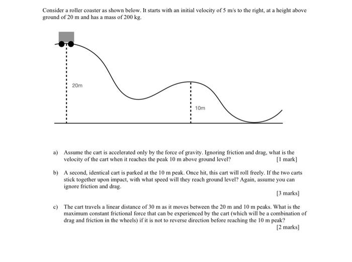 Solved Consider A Roller Coaster As Shown Below. It Starts | Chegg.com