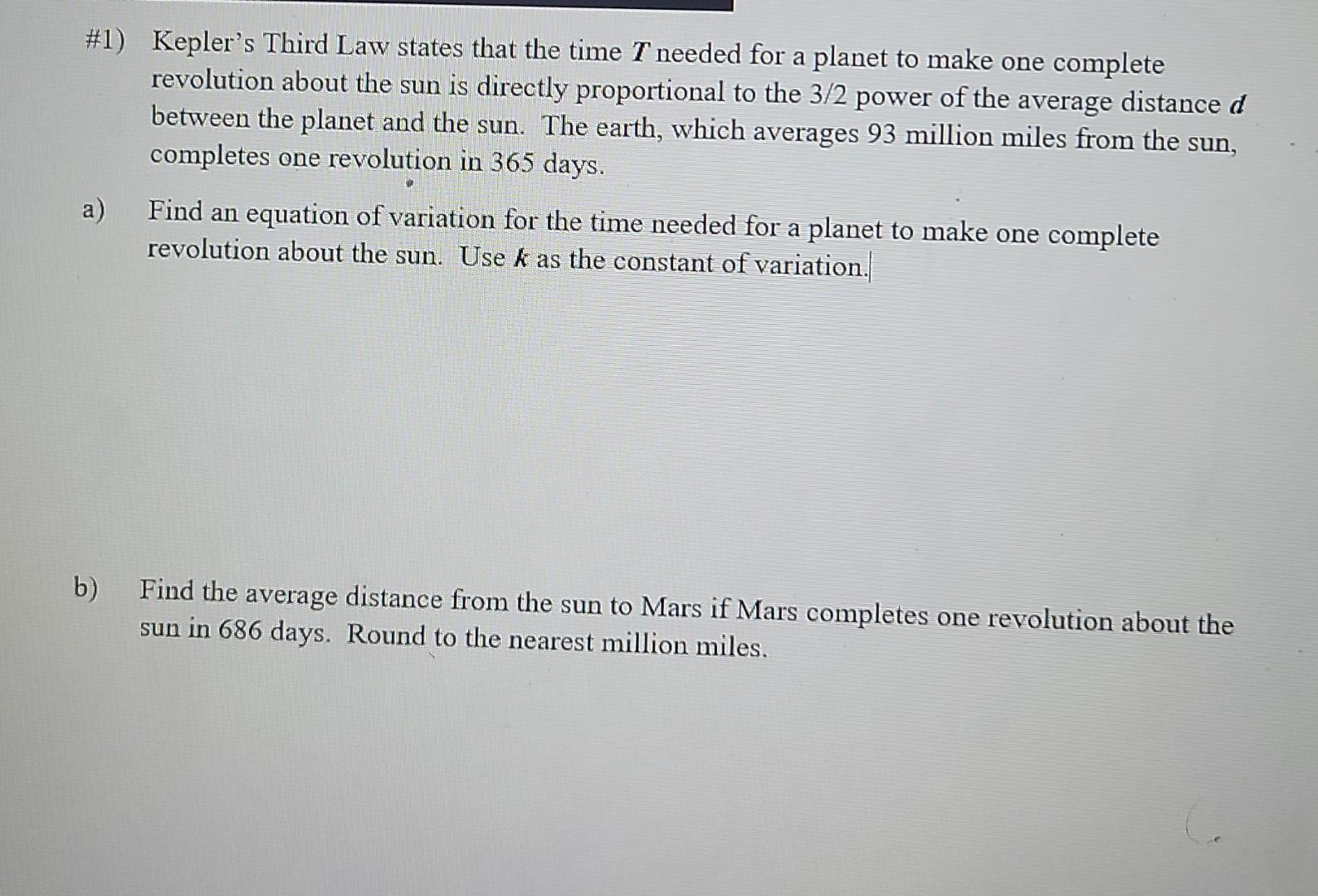 Solved #1) Kepler's Third Law states that the time I needed | Chegg.com