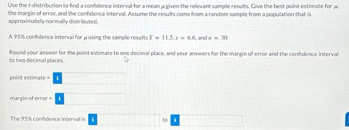 Solved Use the t-distribution to find a confidence interval | Chegg.com