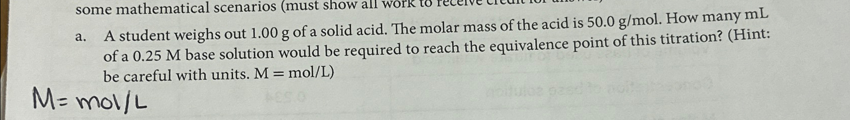 Solved a. ﻿A student weighs out 1.00g ﻿of a solid acid. The | Chegg.com