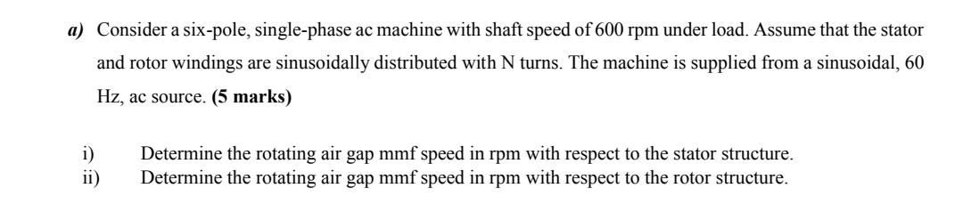 Solved a) Consider a six-pole, single-phase ac machine with | Chegg.com