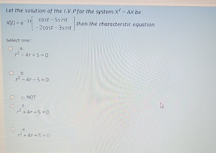 Solved Let the solution of the I.V.P for the system x'=A× | Chegg.com