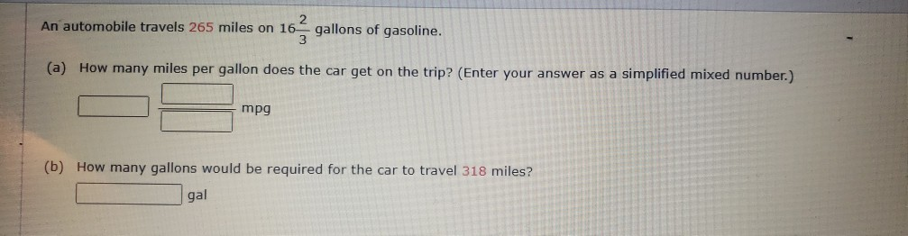 Solved An automobile travels 265 miles on 162 gallons of | Chegg.com