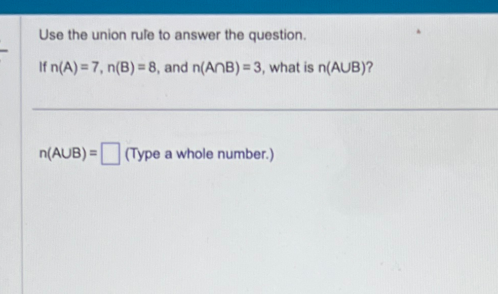 Solved Use the union rule to answer the question.If | Chegg.com