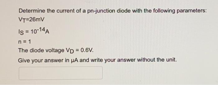 Solved Determine the current of a pn-junction diode with the | Chegg.com