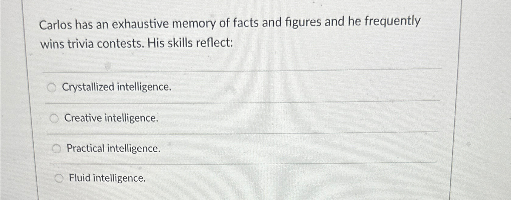 Solved Carlos has an exhaustive memory of facts and figures | Chegg.com