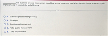 Solved q, ﻿is a business process improvement model that is | Chegg.com