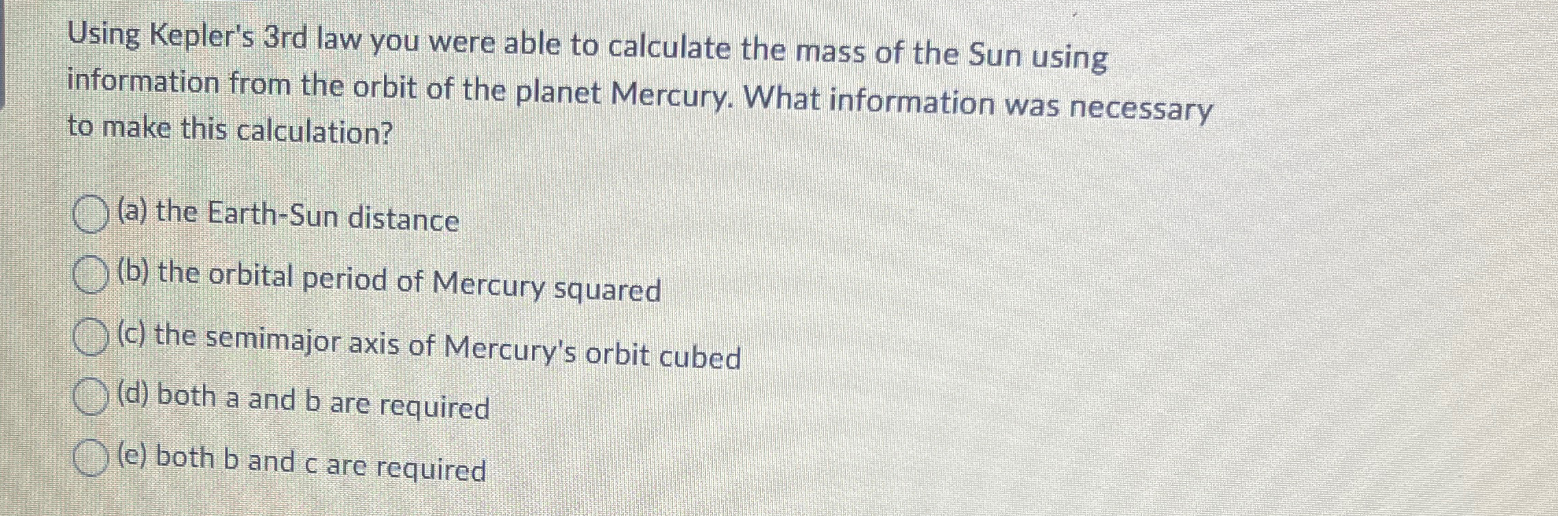 Solved Using Kepler's 3rd law you were able to calculate the | Chegg.com