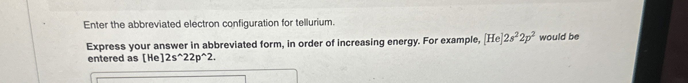 Solved Enter the abbreviated electron configuration for | Chegg.com