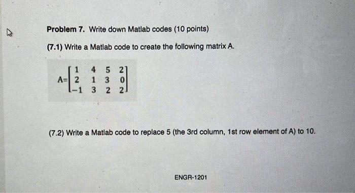 Solved 7.1 Write a Matlab code to create the following Chegg