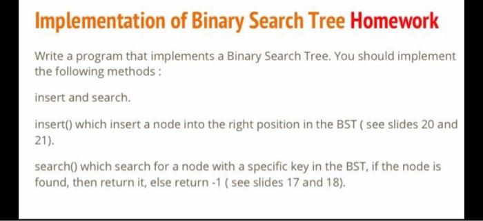 Solved Implementation of Binary Search Tree Homework Write a | Chegg.com