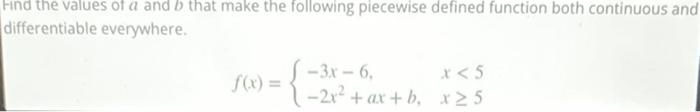 Solved Find The Values Of A And B That Make The Following | Chegg.com