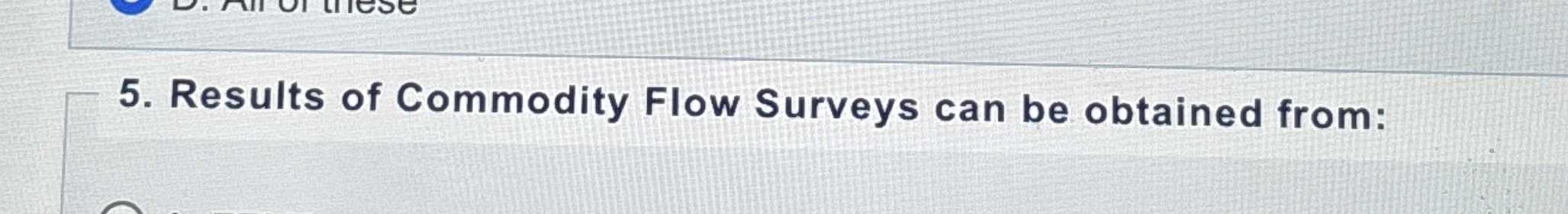Solved Results of Commodity Flow Surveys can be obtained | Chegg.com