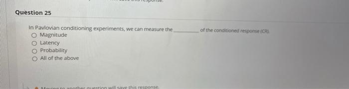 Solved Question 25 of the conditioned response (OR In | Chegg.com