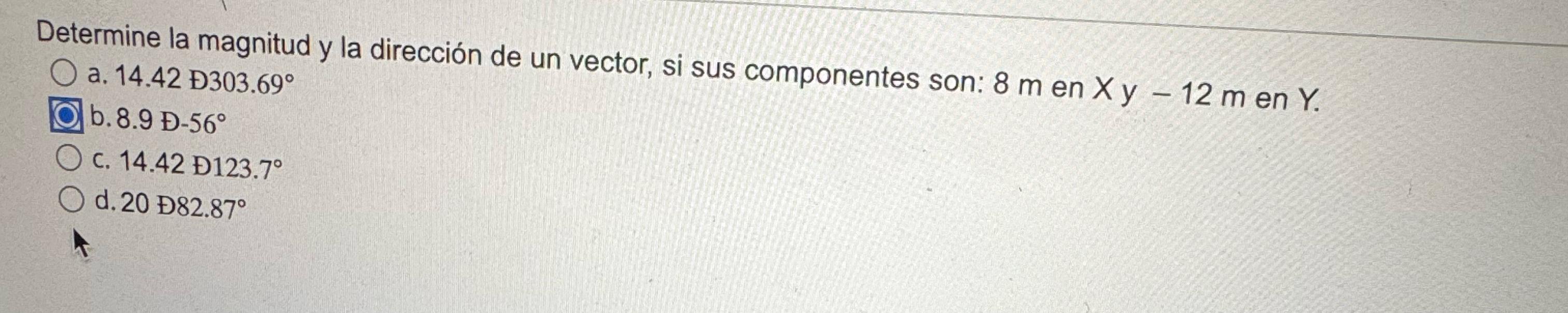 Solved Determine La Magnitud Y La Dirección De Un Vector, Si | Chegg.com