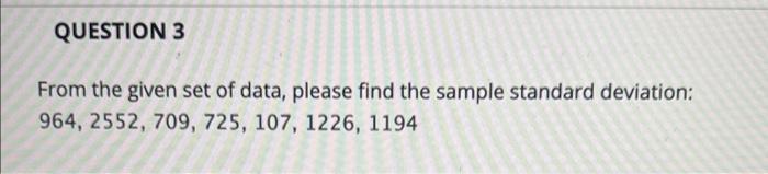 Solved QUESTION 3 From the given set of data, please find | Chegg.com