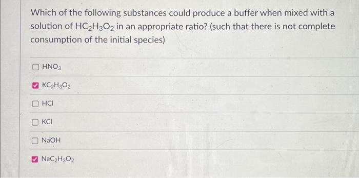 Solved Which Of The Following Substances Could Produce A 7113