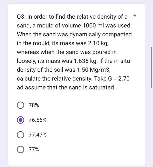 Solved Q3. In order to find the relative density of a sand,