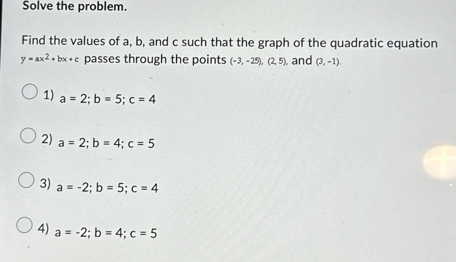 Solve The Problem.Find The Values Of A,b, ﻿and C | Chegg.com