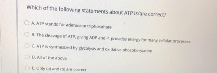 Solved Which of the following statements about ATP is/are | Chegg.com