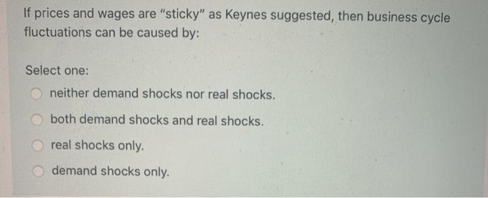 Solved If Prices And Wages Are "sticky" As Keynes Suggested, | Chegg.com