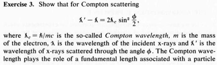 Solved Exercise 3. Show that for Compton scattering 1'- X= | Chegg.com