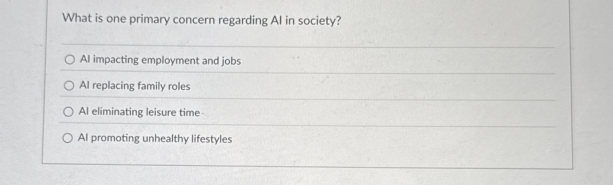 Solved What is one primary concern regarding AI in | Chegg.com