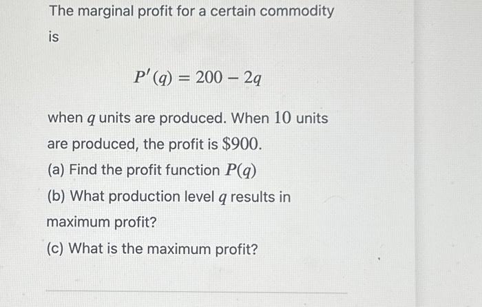 Solved The marginal profit for a certain commodity is | Chegg.com