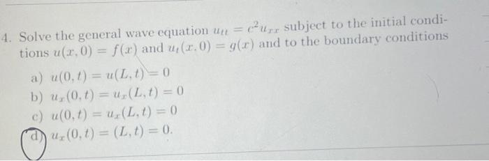 Solved 4. Solve the general wave equation un= curr subject | Chegg.com