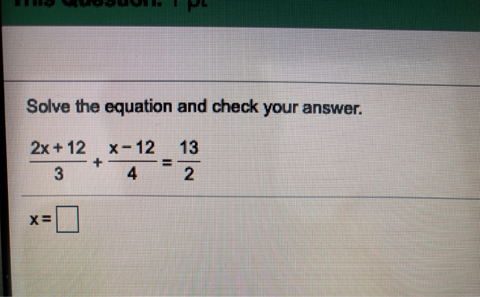Solved Solve the equation and check your answer. | Chegg.com