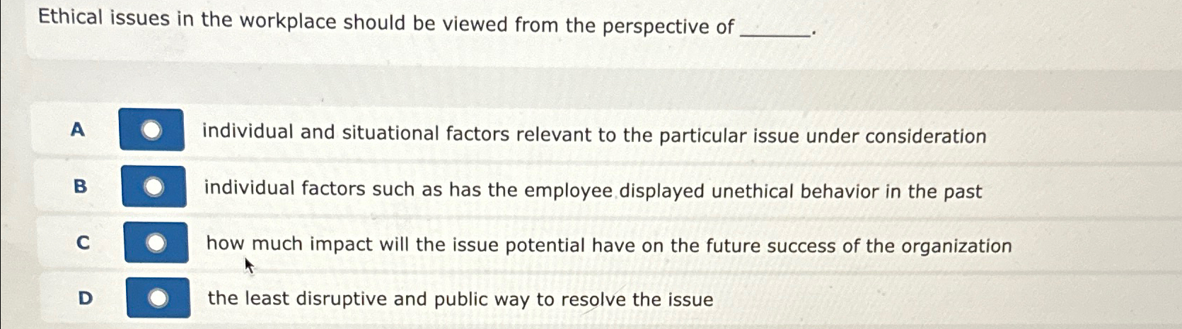 Solved Ethical issues in the workplace should be viewed from | Chegg.com