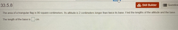 Solved Question 33.5.8 Skill Builder The area of a | Chegg.com